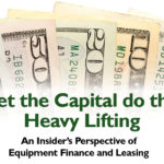 An Insider’s Perspective of Equipment Finance and Leasing